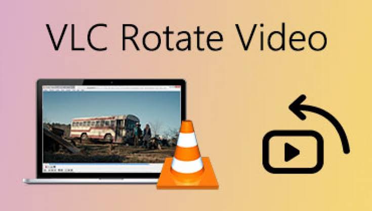 Tại sao video bị nghiêng và vì sao nên dùng VLC Media Player?